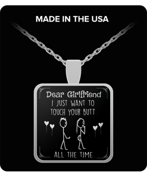 Dear Girlfriend - "I Wanna Touch Your Butt" Silver Pendant Necklace