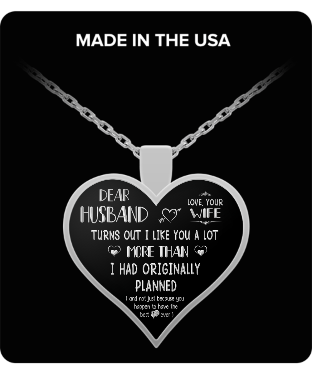 Dear Husband - "I Like You More Than Originally Planned" Silver Pendant Necklace